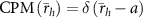 $}\left( _h}} \right) = \delta \left( _h} - a} \right)$