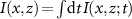 $I(x,z)\! = \!\int\!\mathrmt\,I(x,z;t)$