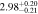 $2.9{8}_{-0.21}^{+0.20}$