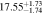 $17.5{5}_{-1.74}^{+1.73}$