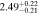 $2.4{9}_{-0.21}^{+0.22}$