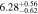 $6.2{8}_{-0.62}^{+0.56}$
