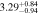 $3.2{9}_{-0.94}^{+0.84}$