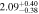 $2.0{9}_{-0.38}^{+0.40}$