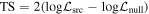 ${\rm{T}}{\rm{S}}=2({\rm{l}}{\rm{o}}{\rm{g}}{{ \mathcal L }}_{{\rm{src}}}-{\rm{l}}{\rm{o}}{\rm{g}}{{ \mathcal L }}_{{\rm{null}}})$