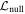 ${{ \mathcal L }}_{{\rm{null}}}$