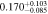 $0.17{0}_{-0.085}^{+0.103}$