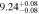 $9.2{4}_{-0.08}^{+0.08}$