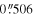 $0\mathop{.}\limits{^{\prime\prime} }506$