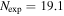 ${N}_{{\rm{\exp }}}=19.1$