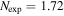 ${N}_{{\rm{\exp }}}=1.72$