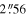 $2\mathop{.}\limits{^{\prime\prime} }56$