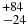 $^{+84}_{-24}$