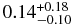 $0.14^{+0.18}_{-0.10}$