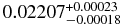 $0.02207^{+0.00023}_{-0.00018}$