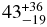 $43^{+36}_{-19}$
