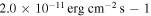 $2.0\times {10}^{-11}\,\mathrm{erg}\,{\mathrm{cm}}^{-2}\,{\rm{s}}-1$