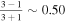 $\tfrac{3-1}{3+1}\sim 0.50$