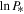 $\mathrm{ln}{P}_{* }$