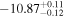 $-{10.87}_{-0.12}^{+0.11}$