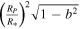 ${\left(\tfrac{{R}_{P}}{{R}_{* }}\right)}^{2}\sqrt{1-{b}^{2}}$