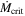 ${\dot{M}}_{\mathrm{crit}}$