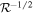 ${{ \mathcal R }}^{-1/2}$
