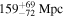 ${159}_{-72}^{+69}\,\mathrm{Mpc}$