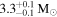 ${3.3}_{-0.1}^{+0.1}\,{{\rm{M}}}_{\odot }$