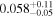 ${0.058}_{-0.05}^{+0.11}$