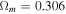 ${{\rm{\Omega }}}_{m}=0.306$