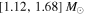 $[1.12,1.68]\,{M}_{\odot }$