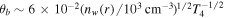 ${\theta }_{b}\sim 6\times {10}^{-2}{\left({n}_{w}(r)/{10}^{3}{\mathrm{cm}}^{-3}\right)}^{1/2}{T}_{4}^{-1/2}$