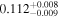 ${0.112}_{-0.009}^{+0.008}$
