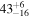 ${43}_{-16}^{+6}$