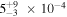 ${5}_{-3}^{+9}\,\times {10}^{-4}$
