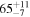 ${65}_{-7}^{+11}$