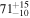 ${71}_{-10}^{+15}$