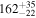 ${162}_{-22}^{+35}$