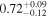${0.72}_{-0.12}^{+0.09}$