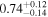 ${0.74}_{-0.14}^{+0.12}$