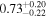 ${0.73}_{-0.22}^{+0.20}$