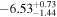 $-{6.53}_{-1.44}^{+0.73}$