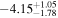 $-{4.15}_{-1.78}^{+1.05}$