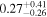${0.27}_{-0.26}^{+0.41}$