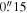 $0\buildrel{\prime\prime}\over{.} 15$
