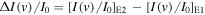 ${\rm{\Delta }}I(v)/{I}_{0}={[I(v)/{I}_{0}]}_{{\rm{E}}2}-{[I(v)/{I}_{0}]}_{{\rm{E}}1}$