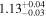 ${1.13}_{-0.03}^{+0.04}$