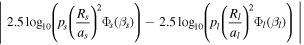 $\left|2.5{\mathrm{log}}_{10}\left({p}_{s}{\left(\displaystyle \frac{{R}_{s}}{{a}_{s}}\right)}^{2}{{\rm{\Phi }}}_{s}({\beta }_{s})\right)-2.5{\mathrm{log}}_{10}\left({p}_{l}{\left(\displaystyle \frac{{R}_{l}}{{a}_{l}}\right)}^{2}{{\rm{\Phi }}}_{l}({\beta }_{l})\right)\right|$