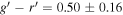 $g^{\prime} -r^{\prime} =0.50\pm 0.16$